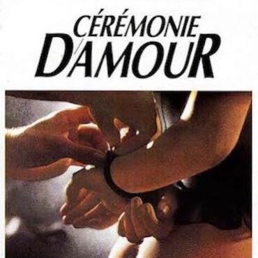 CÉRÉMONIE D’AMOUR (REGINA DELLA NOTTE, 1987) di Walerian Borowczyk – Seconda parte