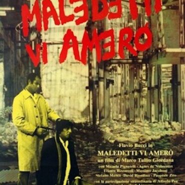 MALEDETTI VI AMERÒ (1980) di Marco Tullio Giordana